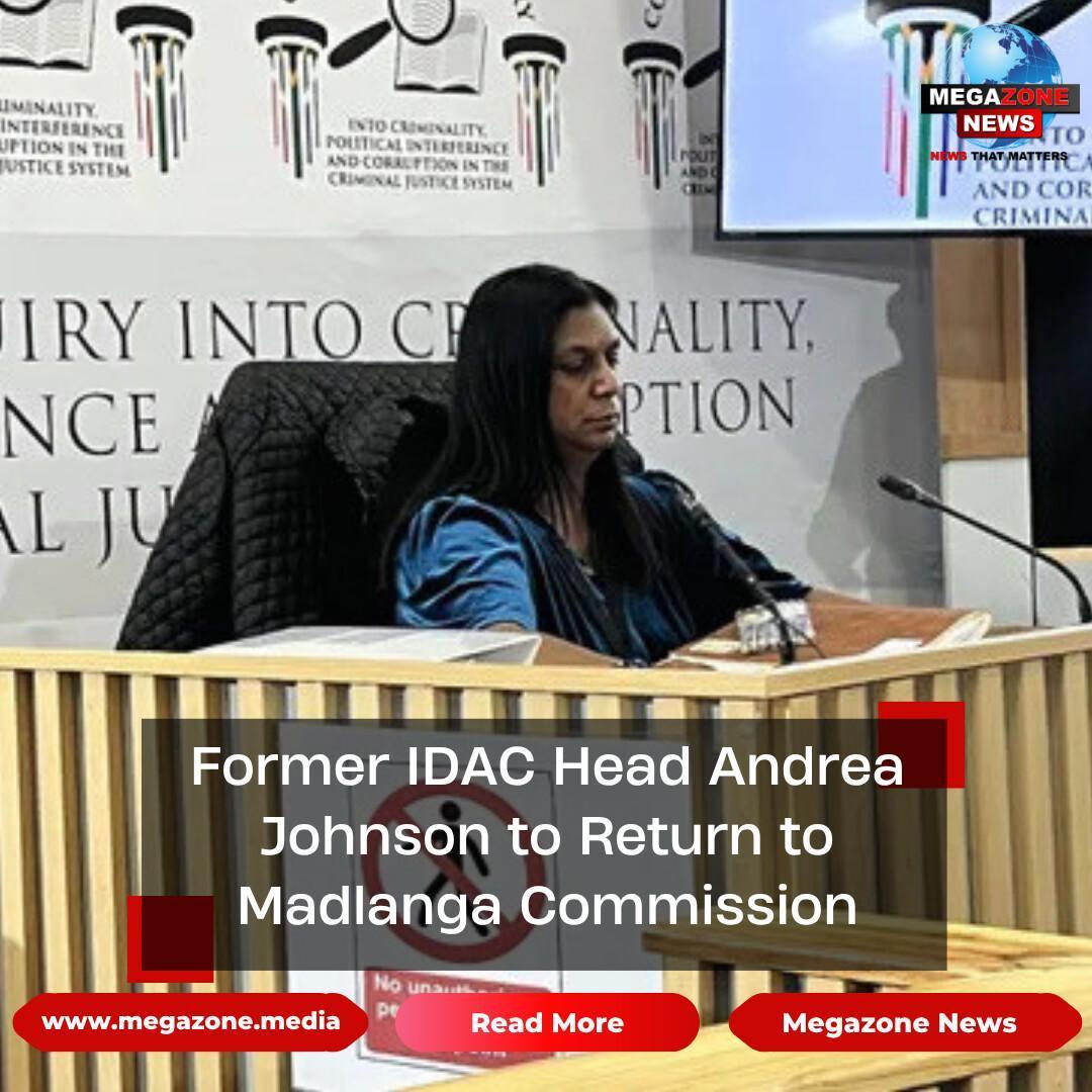 Former IDAC Head Andrea Johnson to Return to Madlanga Commission Former IDAC Head Andrea Johnson to Return to Madlanga Commission