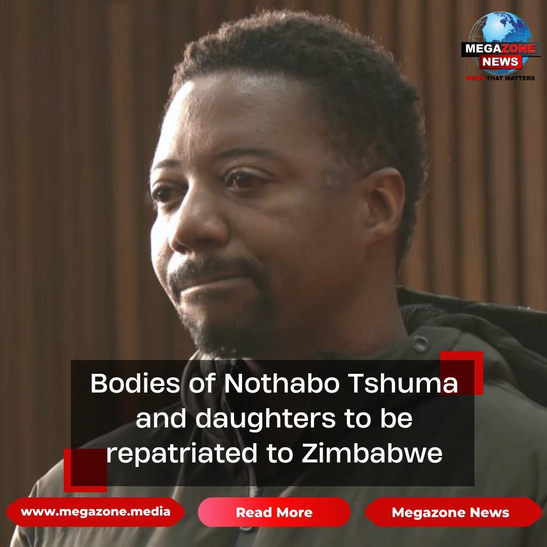 Bodies of Nothabo Tshuma and daughters to be repatriated to Zimbabwe
