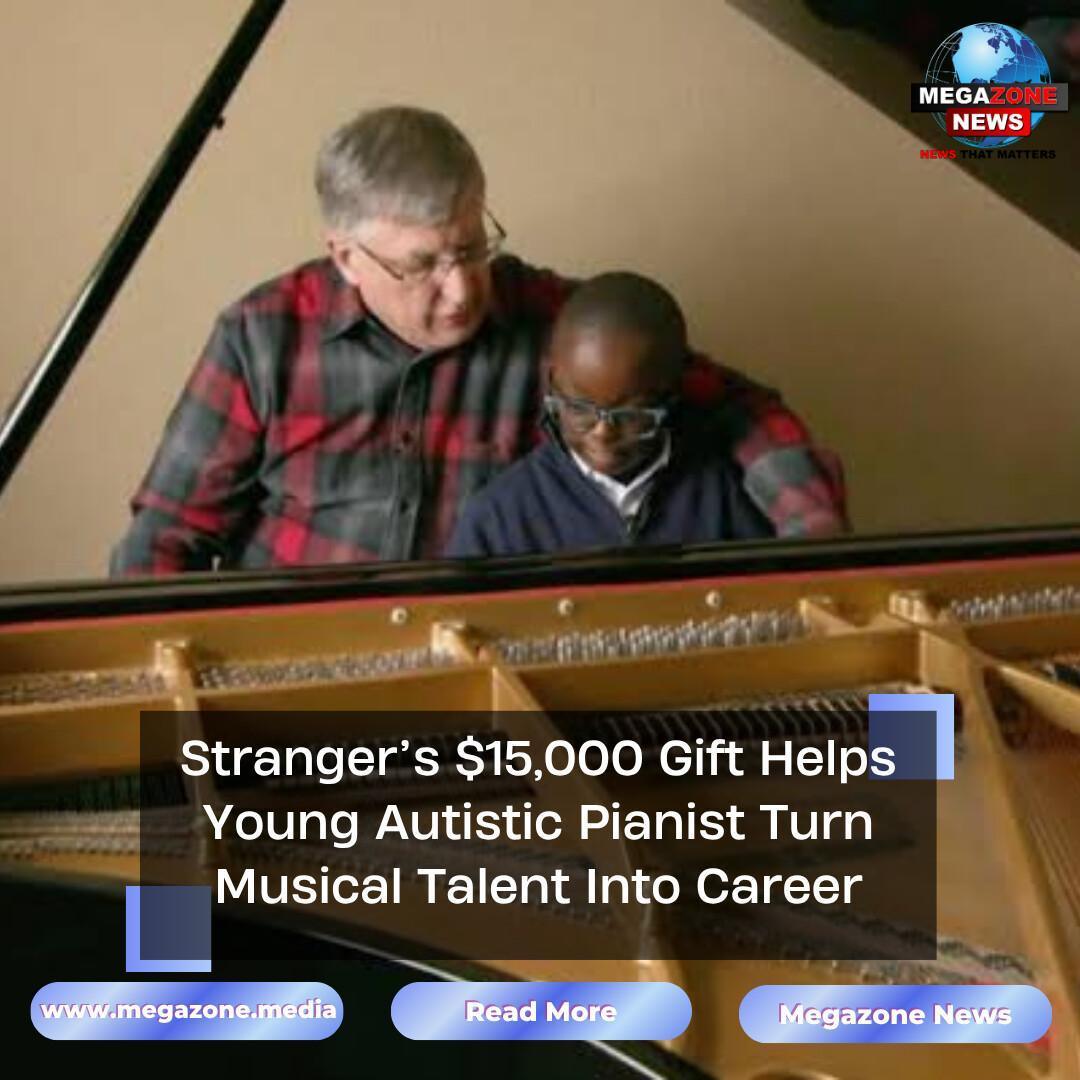 Stranger’s $15,000 Gift Helps Young Autistic Pianist Turn Musical Talent Into Career