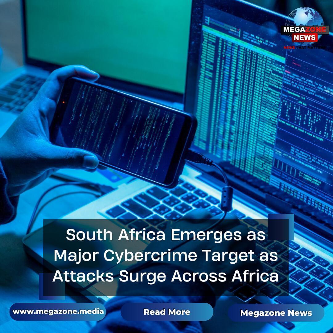 South Africa Emerges as Major Cybercrime Target as Attacks Surge Across Africa