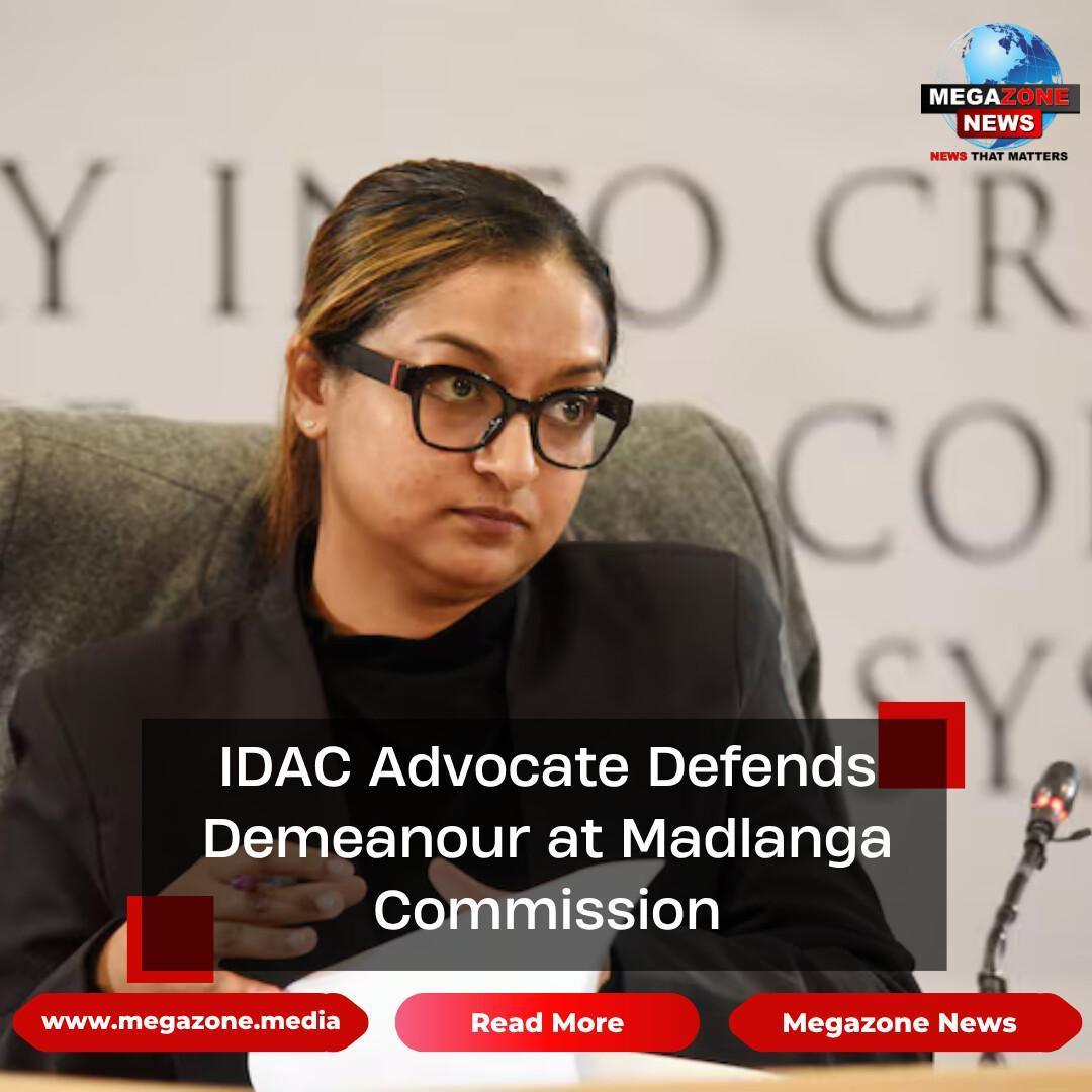 IDAC Advocate Defends Demeanour at Madlanga Commission IDAC Advocate Defends Demeanour at Madlanga Commission