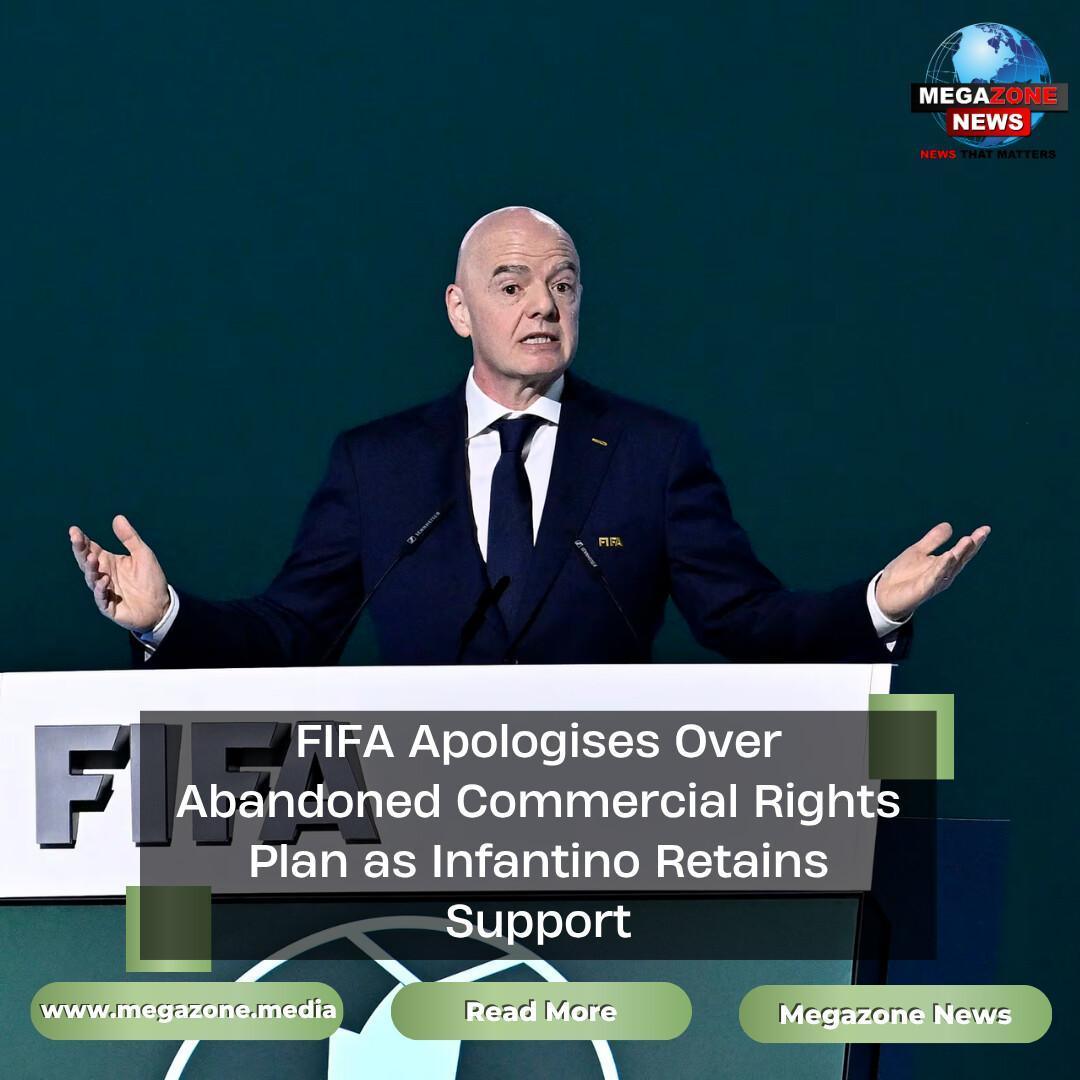 FIFA Apologises Over Abandoned Commercial Rights Plan as Infantino Retains Support