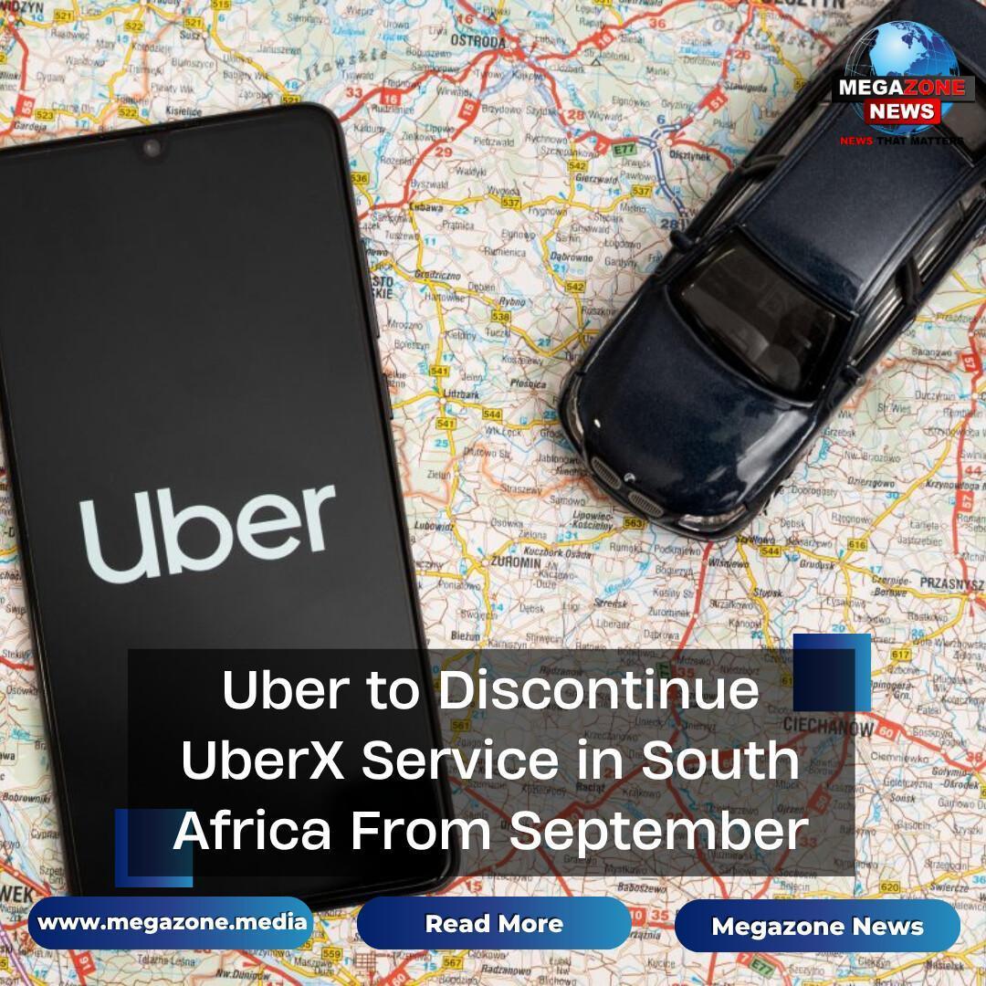 Uber to Discontinue UberX Service in South Africa From September Uber to Discontinue UberX Service in South Africa From September