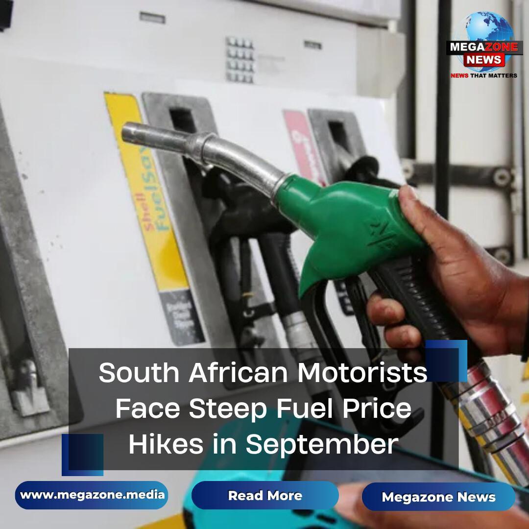 South African Motorists Face Steep Fuel Price Hikes in September