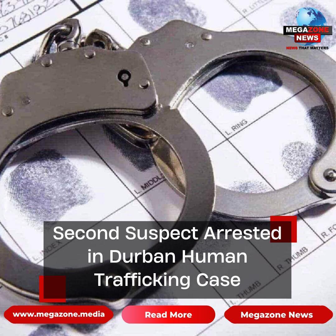 Second Suspect Arrested in Durban Human Trafficking Case