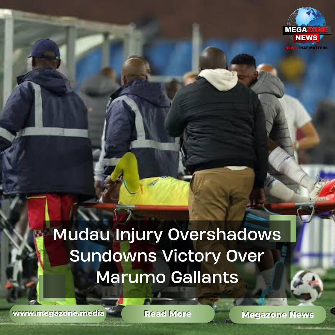 Mudau Injury Overshadows Sundowns Victory Over Marumo Gallants Mudau Injury Overshadows Sundowns Victory Over Marumo Gallants