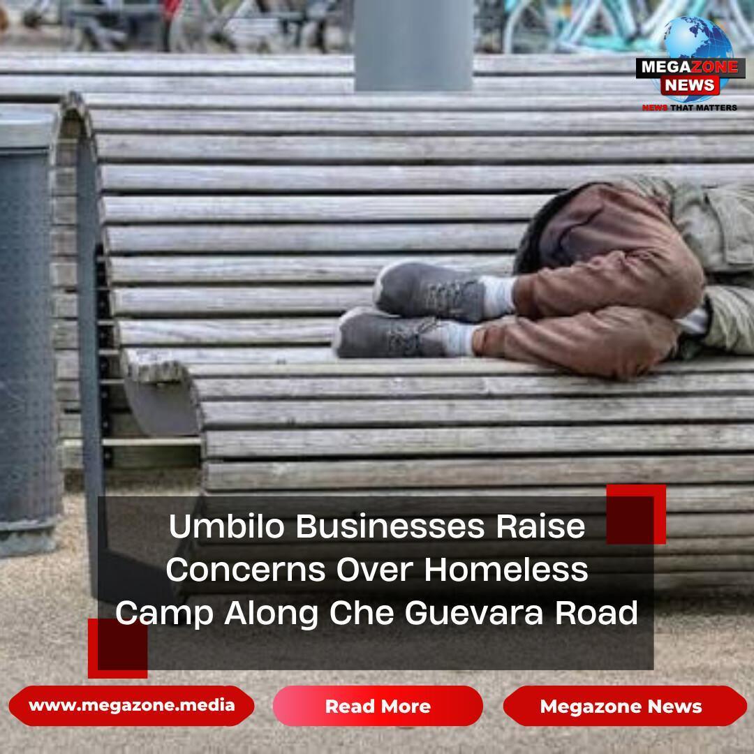 Umbilo Businesses Raise Concerns Over Homeless Camp Along Che Guevara Road
