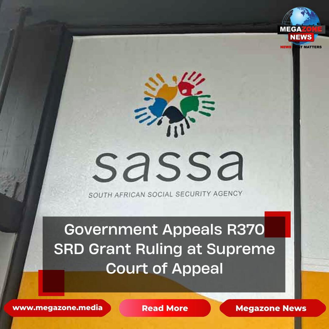 Government Appeals R370 SRD Grant Ruling at Supreme Court of Appeal
