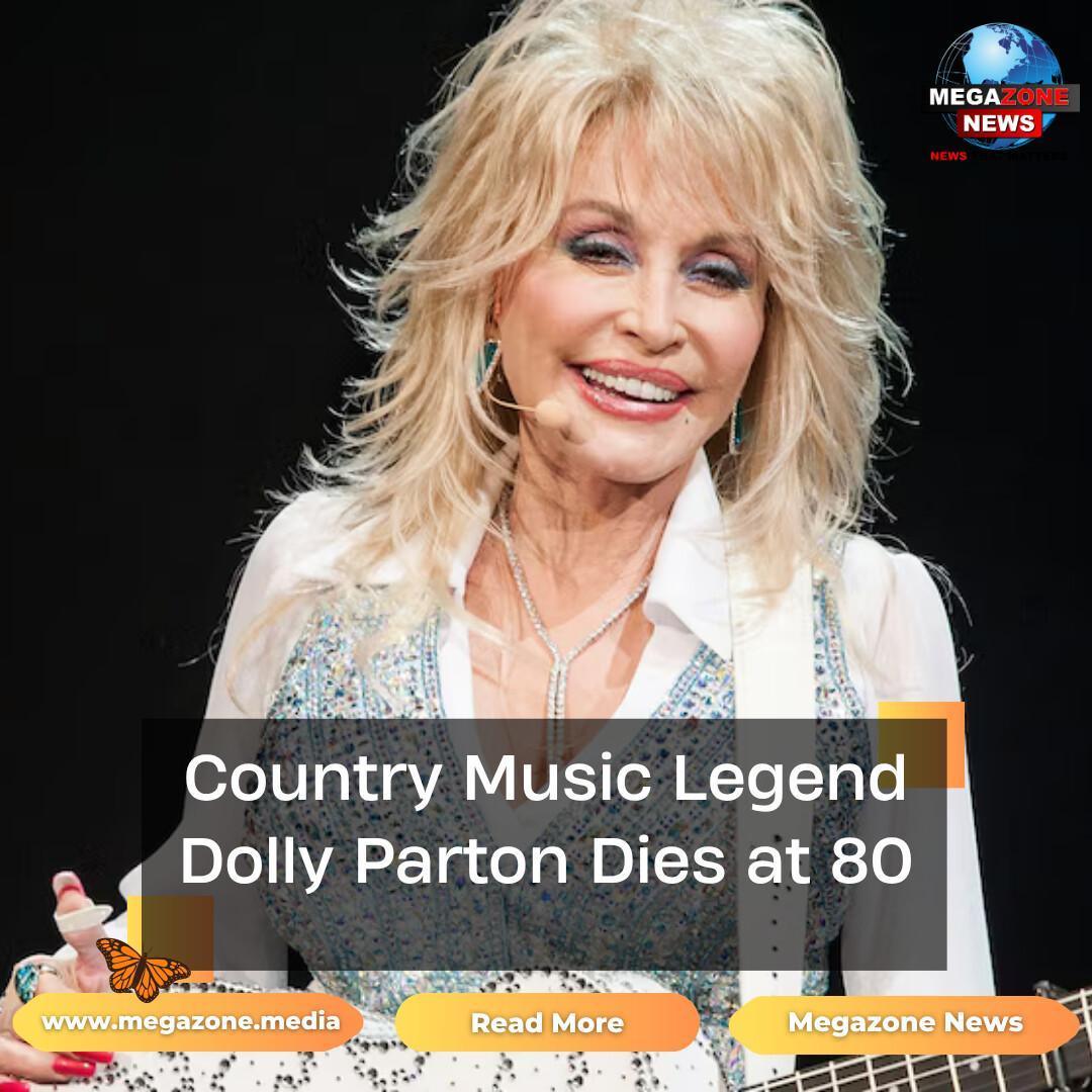 Country Music Legend Dolly Parton Dies at 80