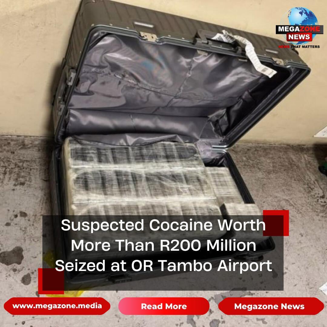 Suspected Cocaine Worth More Than R200 Million Seized at OR Tambo Airport