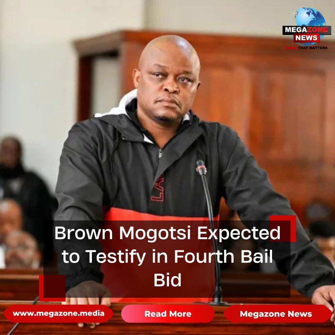 Brown Mogotsi Expected to Testify in Fourth Bail Bid