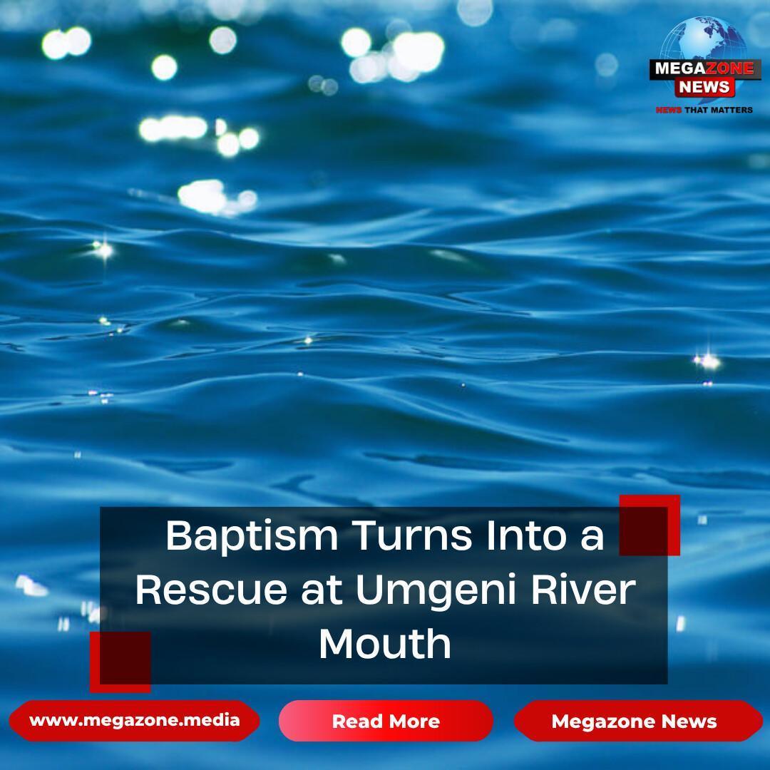 Baptism Turns Into Dramatic Rescue at Umgeni River Mouth