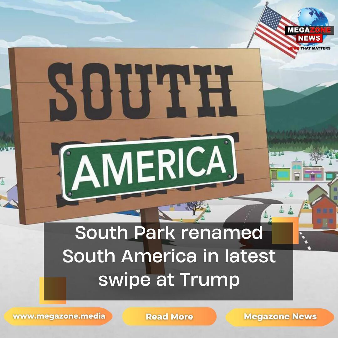 South Park renamed South America in latest swipe at Trump