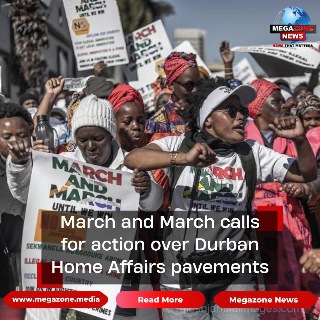 March and March calls for action over Durban Home Affairs pavements March and March calls for action over Durban Home Affairs pavements