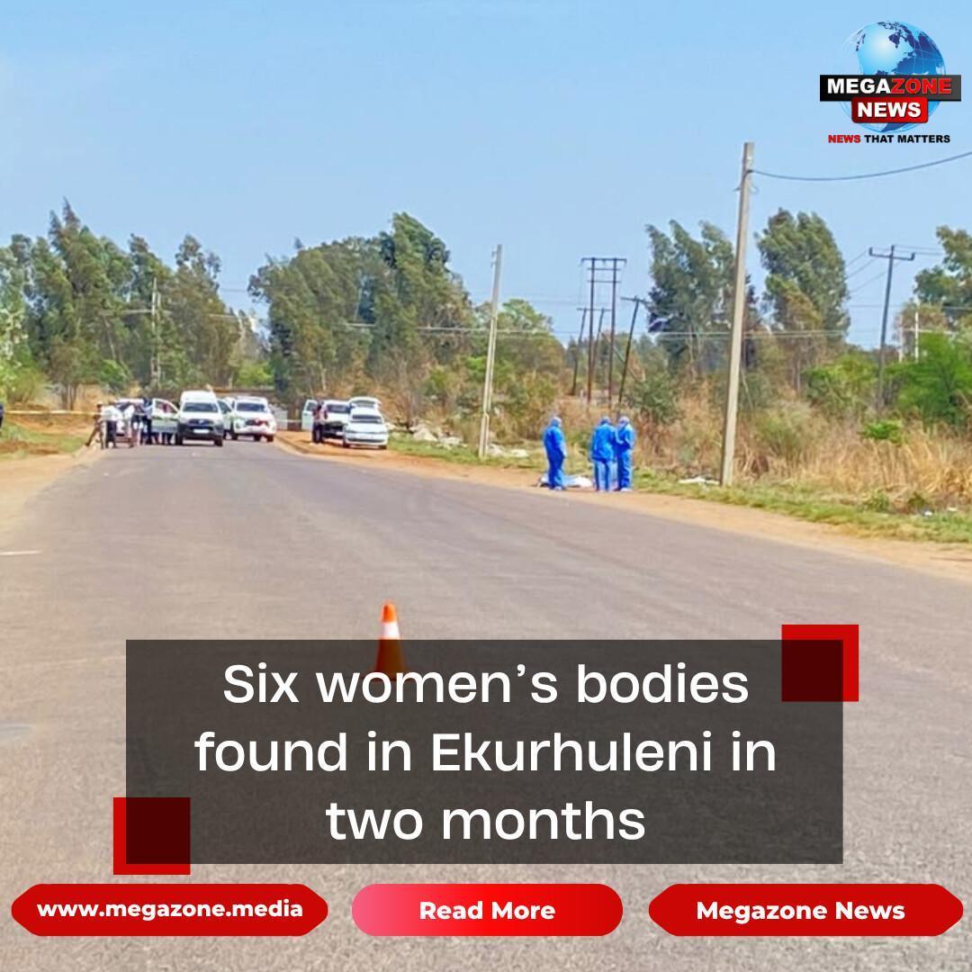 Six women’s bodies found in Ekurhuleni in two months