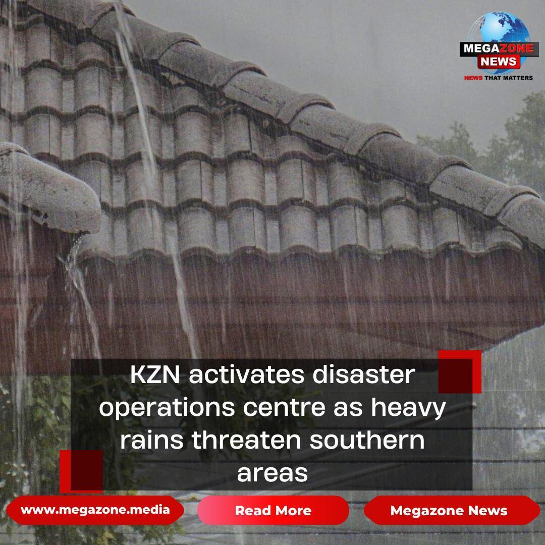 KZN activates disaster operations centre as heavy rains threaten southern areas
