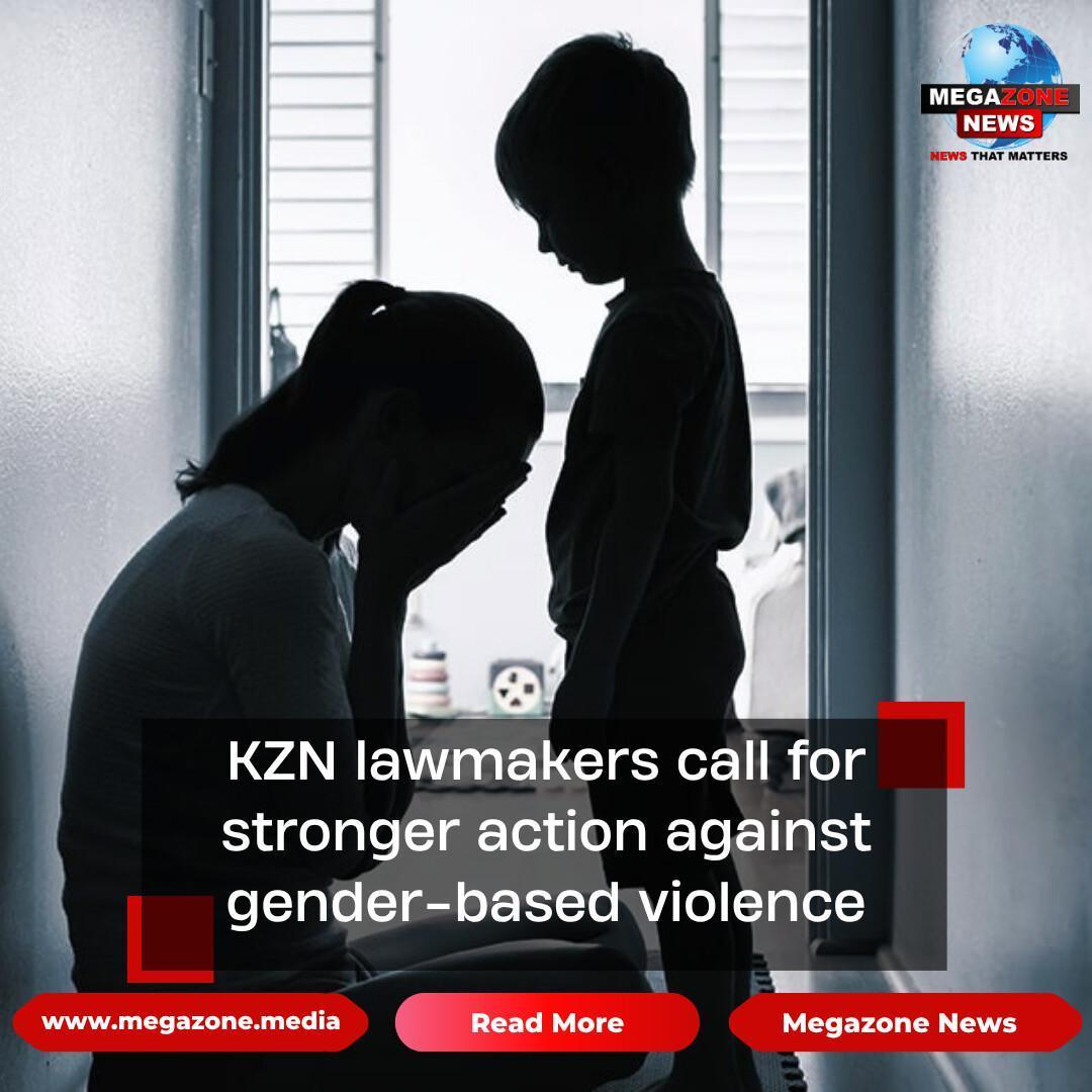 KZN lawmakers call for stronger action against gender-based violence