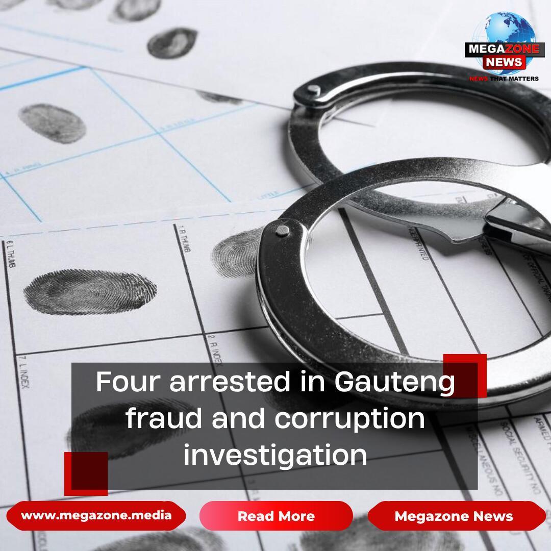 Four arrested in Gauteng fraud and corruption investigation Four arrested in Gauteng fraud and corruption investigation
