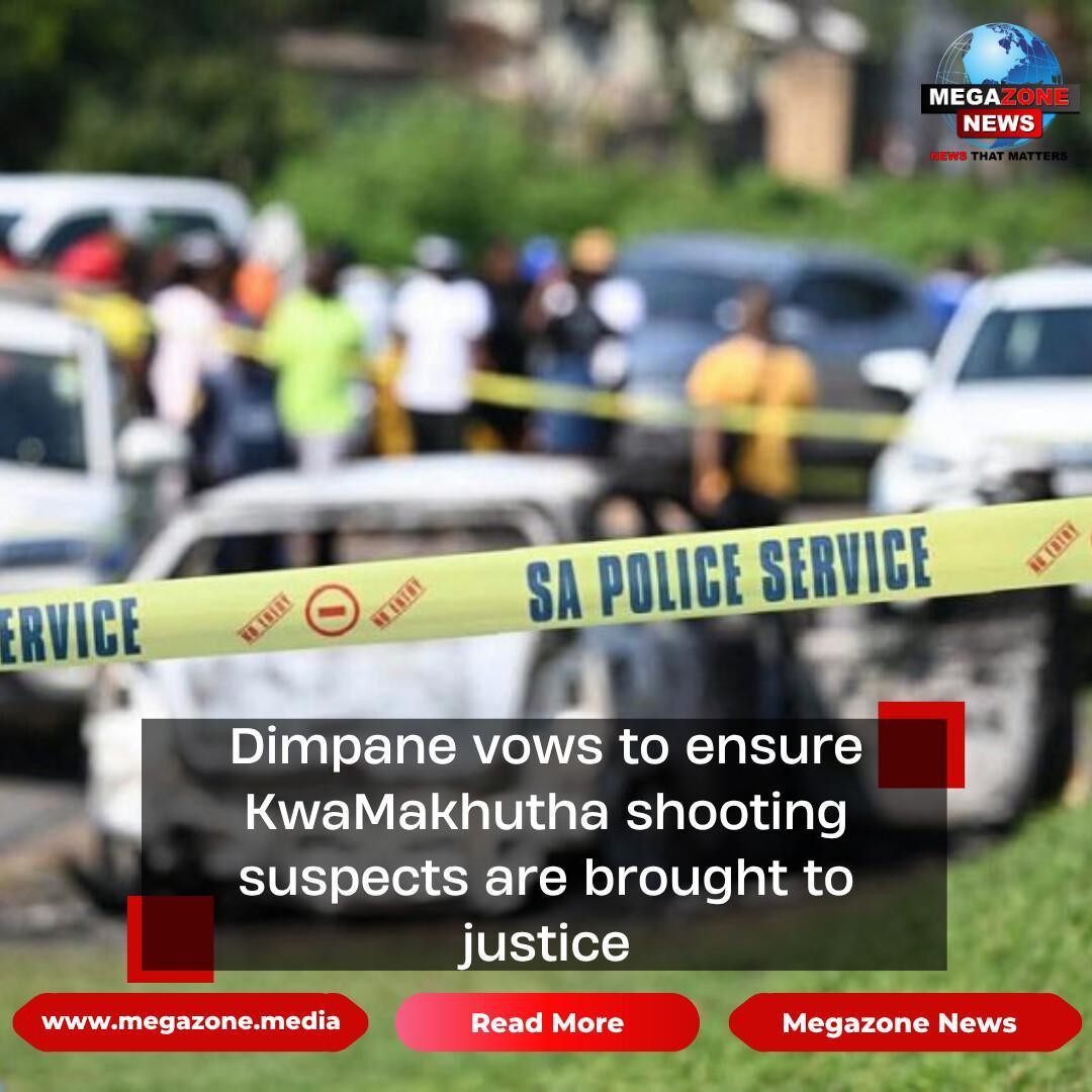 Dimpane vows to ensure KwaMakhutha shooting suspects are brought to justice