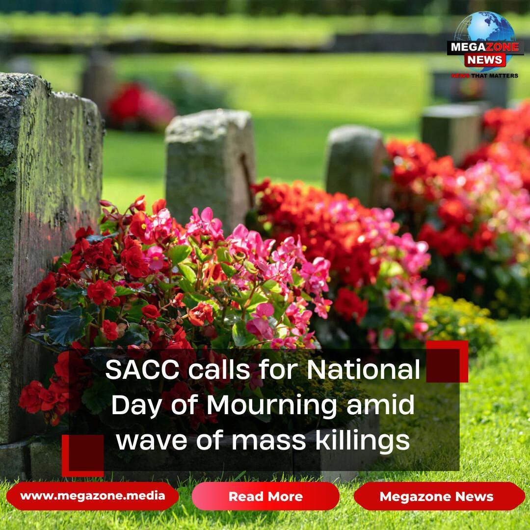 SACC calls for National Day of Mourning amid wave of mass killings