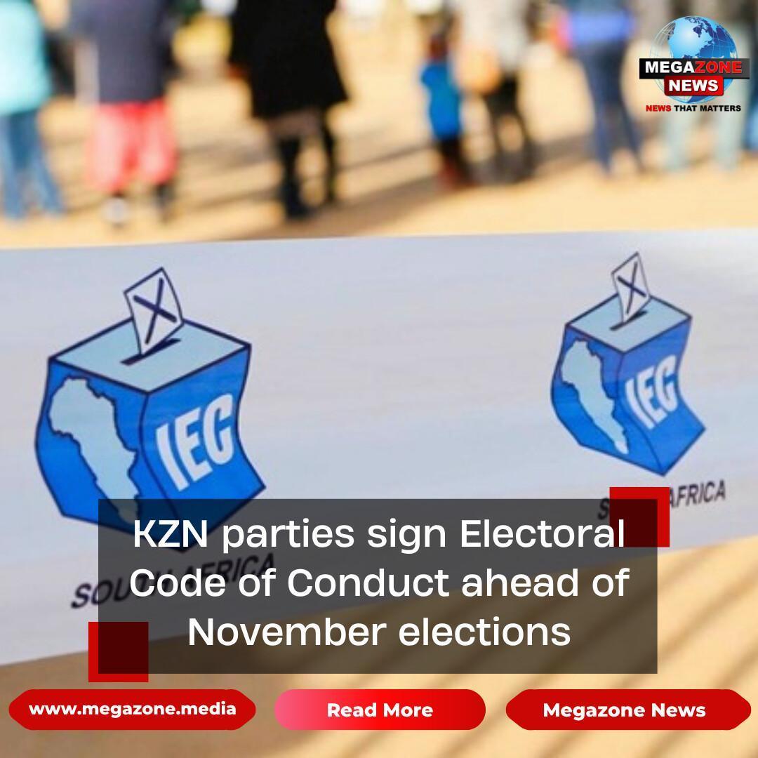 KZN parties sign Electoral Code of Conduct ahead of November elections KZN parties sign Electoral Code of Conduct ahead of November elections