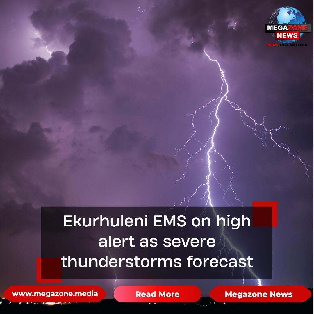 Ekurhuleni EMS on high alert as severe thunderstorms forecast