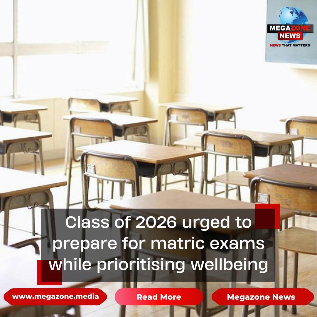 Class of 2026 urged to prepare for matric exams while prioritising wellbeing