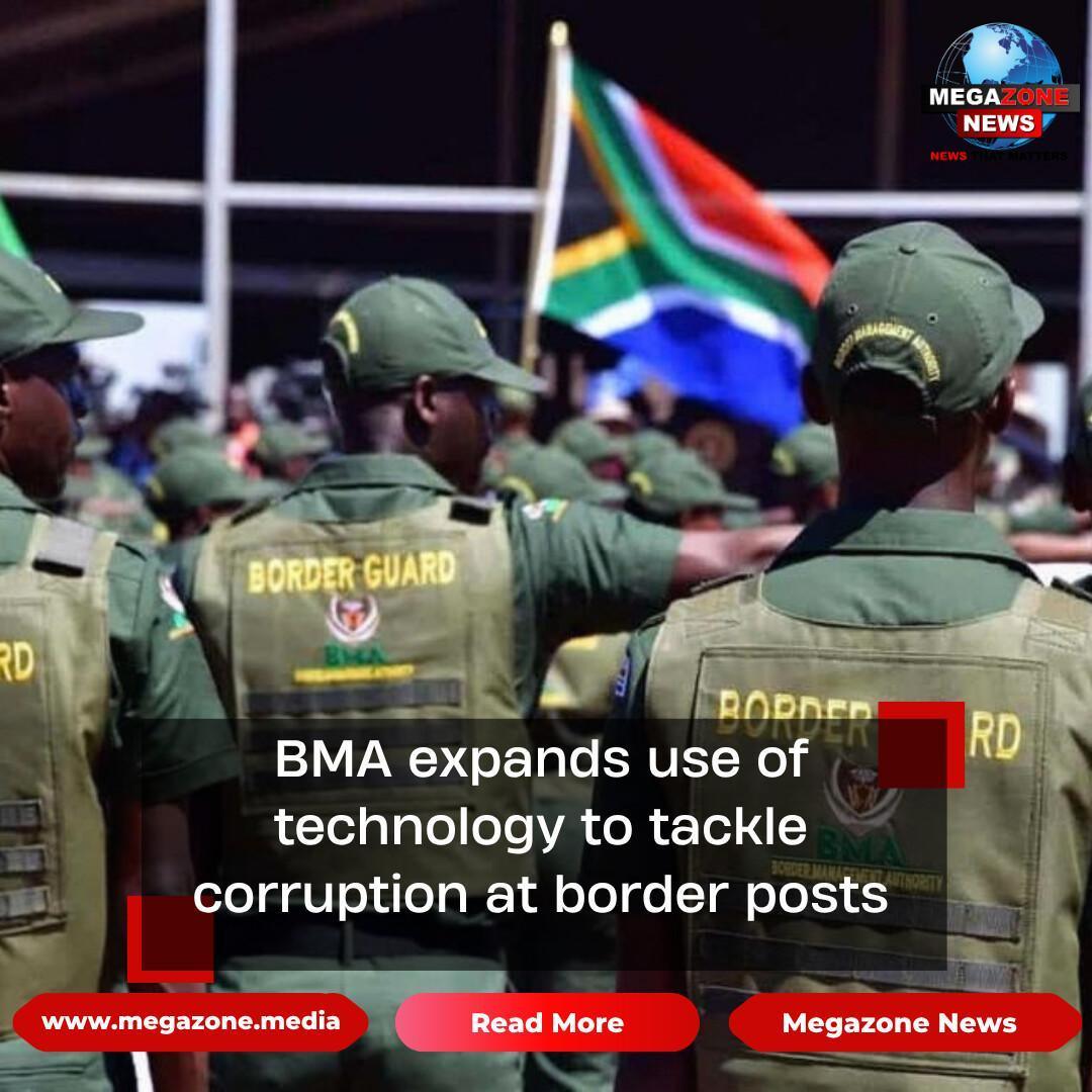BMA expands use of technology to tackle corruption at border posts BMA expands use of technology to tackle corruption at border posts