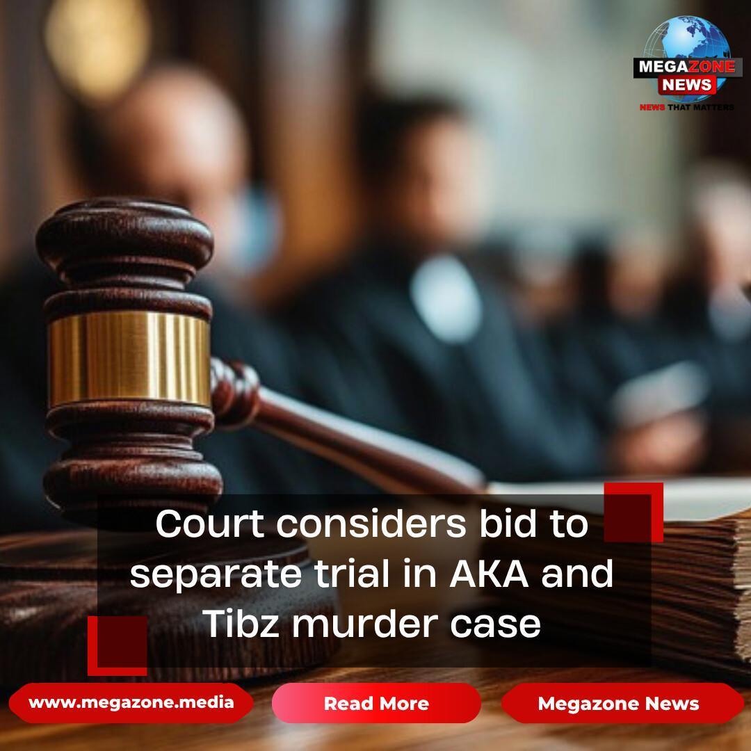 Court considers bid to separate trial in AKA and Tibz murder case