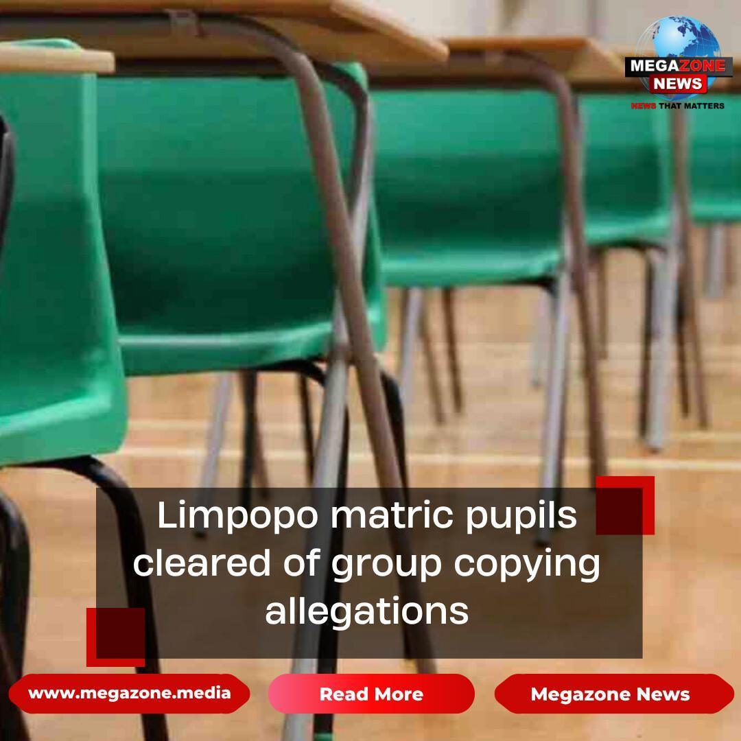 Limpopo matric pupils cleared of group copying allegations