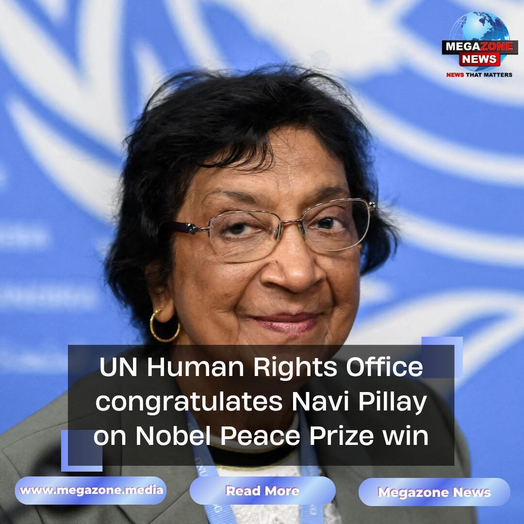 UN Human Rights Office congratulates Navi Pillay on Nobel Peace Prize win UN Human Rights Office congratulates Navi Pillay on Nobel Peace Prize win