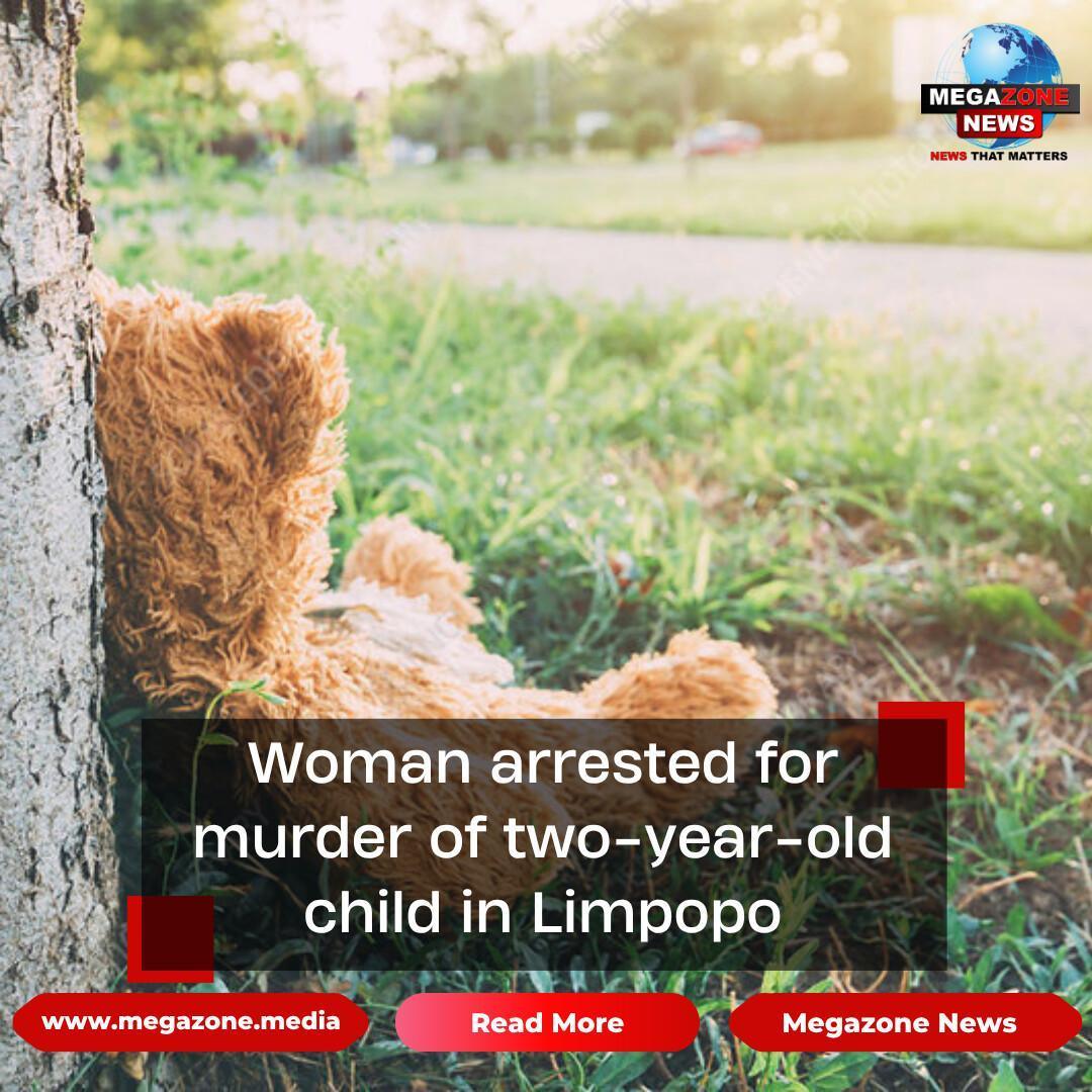 Woman arrested for murder of two-year-old child in Limpopo