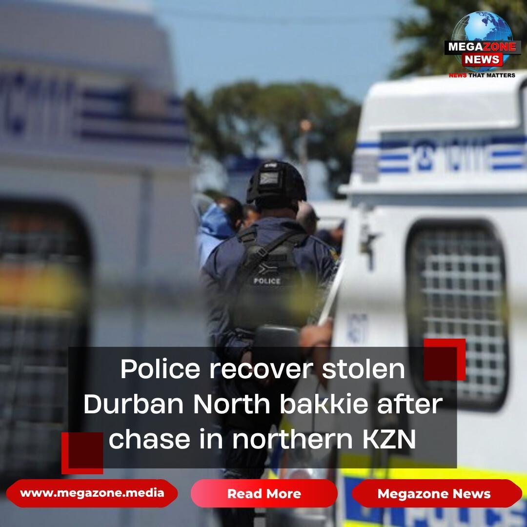 Police recover stolen Durban North bakkie after chase in northern KZN