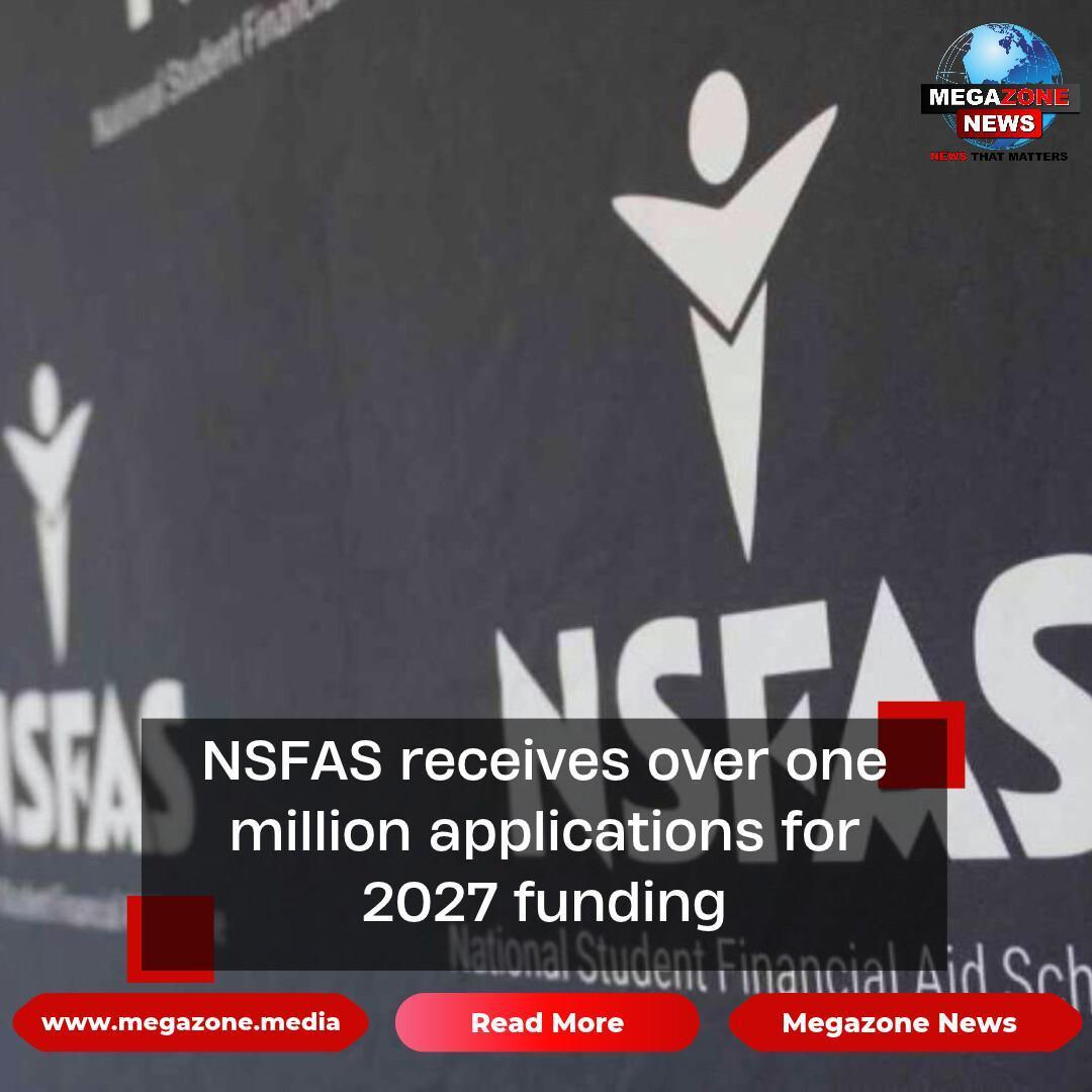 NSFAS receives over one million applications for 2027 funding NSFAS receives over one million applications for 2027 funding