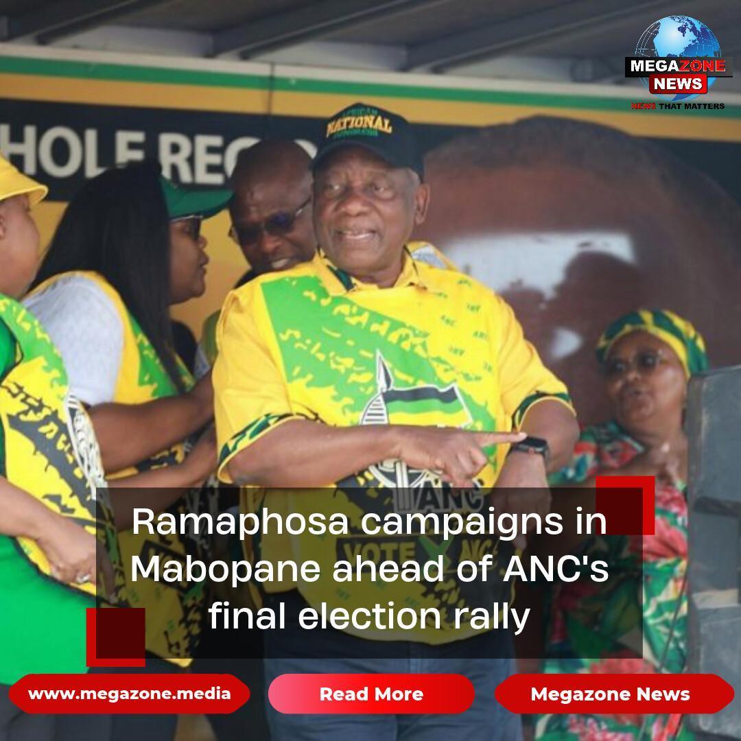 Ramaphosa campaigns in Mabopane ahead of ANC's final election rally Ramaphosa campaigns in Mabopane ahead of ANC's final election rally