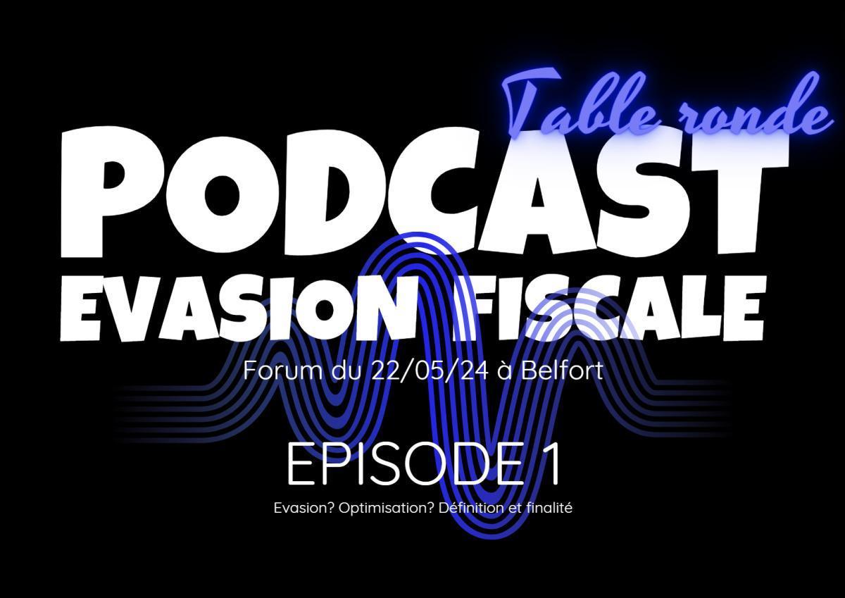Podcast épisode 1 : évasion/optimisation fiscale : Définition Podcast épisode 1 : évasion/optimisation fiscale : Définition