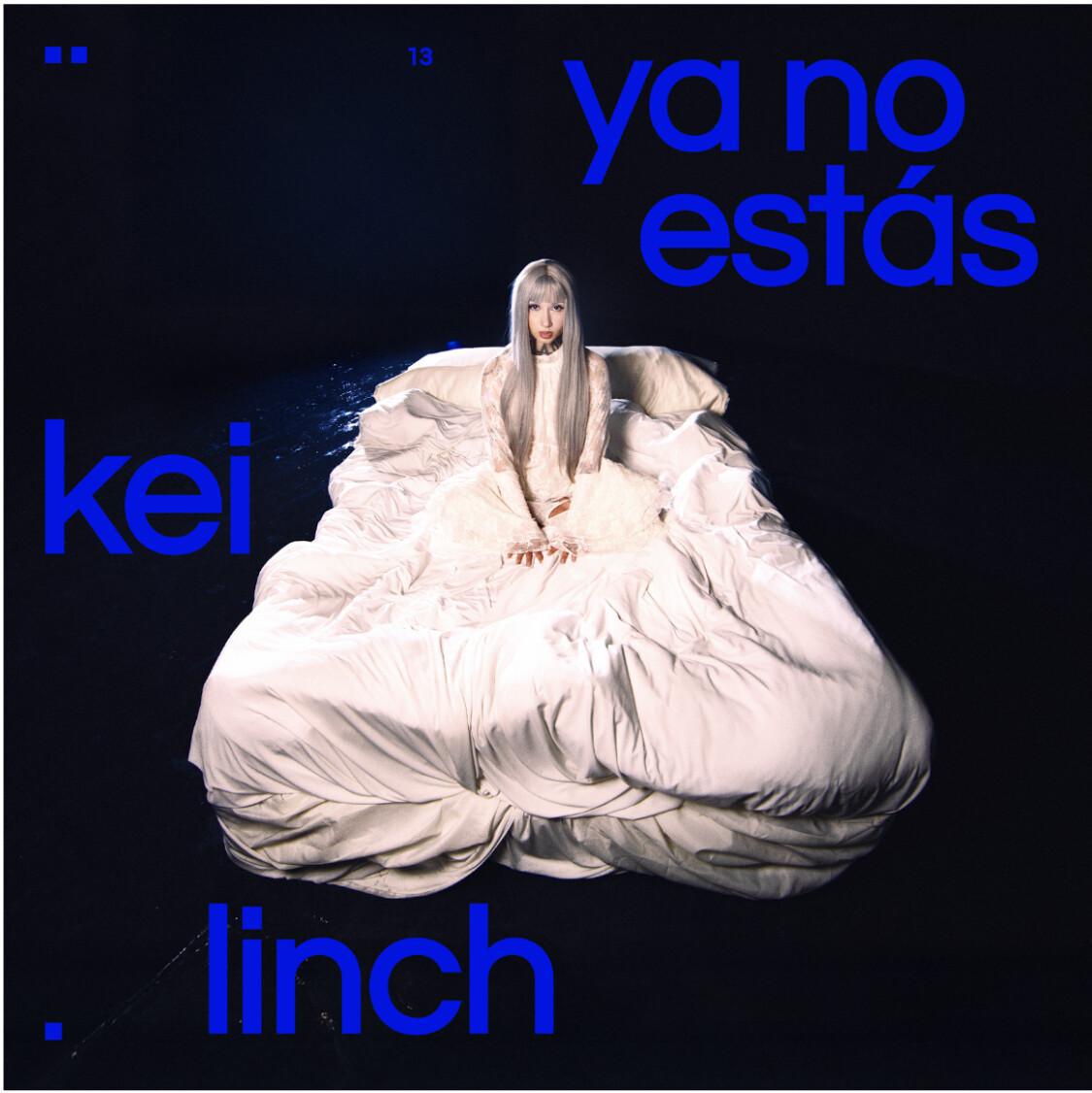KEI LINCH EMPIEZA EL 2026 CON “YA NO ESTÁS” KEI LINCH EMPIEZA EL 2026 CON “YA NO ESTÁS”