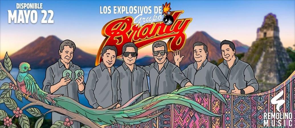 EL LEGENDARIO GRUPO BRANLY LANZA "LOS EXPLOSIVOS DE BRANLY"
