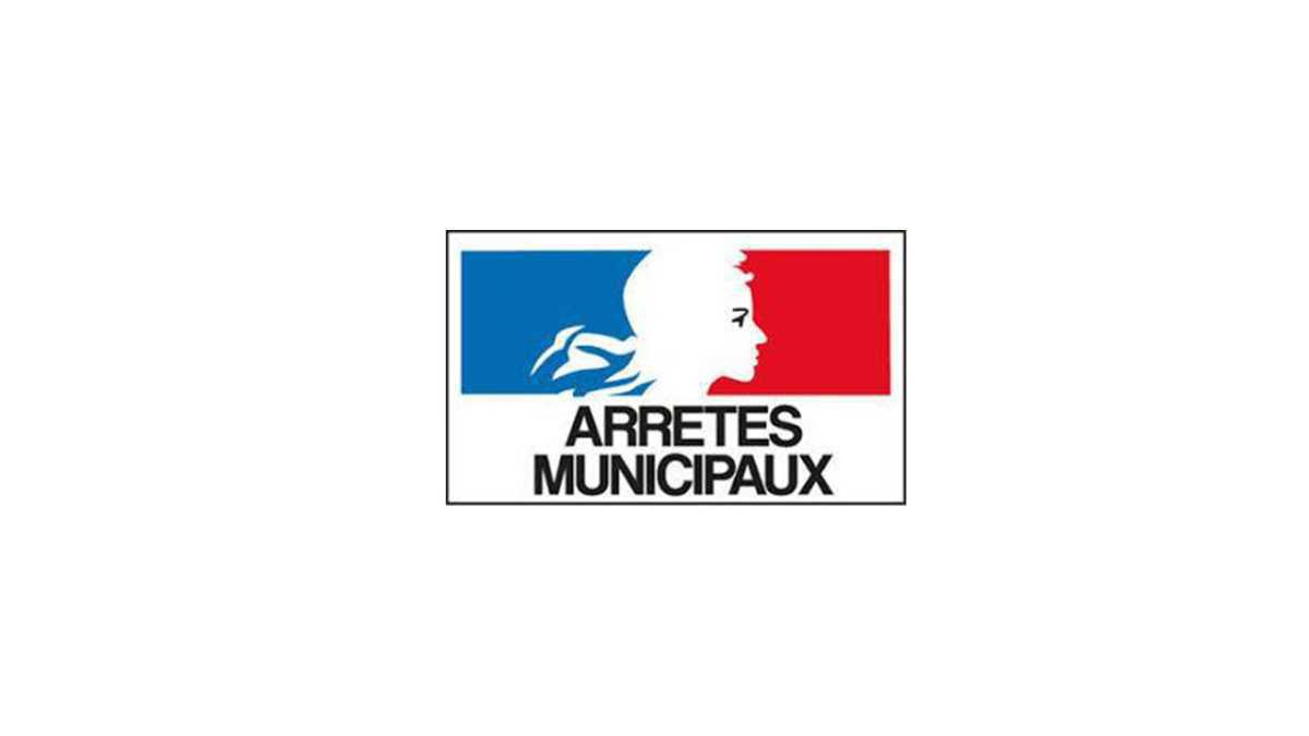 Arrêtés municipaux et/ou préfectoraux, Avis Arrêtés municipaux et/ou préfectoraux, Avis