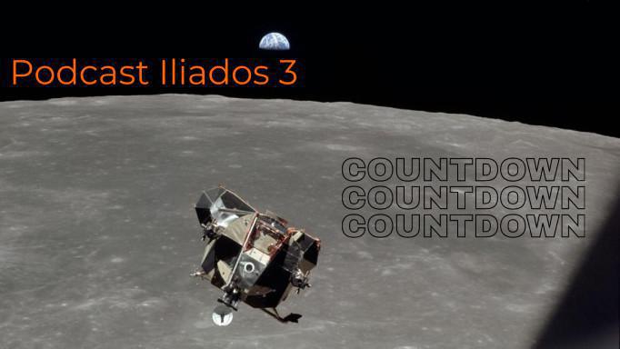 Podcast Iliados #3: 3, 2, 1, despegue Podcast Iliados #3: 3, 2, 1, despegue
