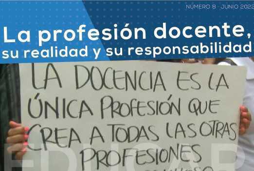 #8. La profesión docente, su realidad y su responsabilidad #8. La profesión docente, su realidad y su responsabilidad