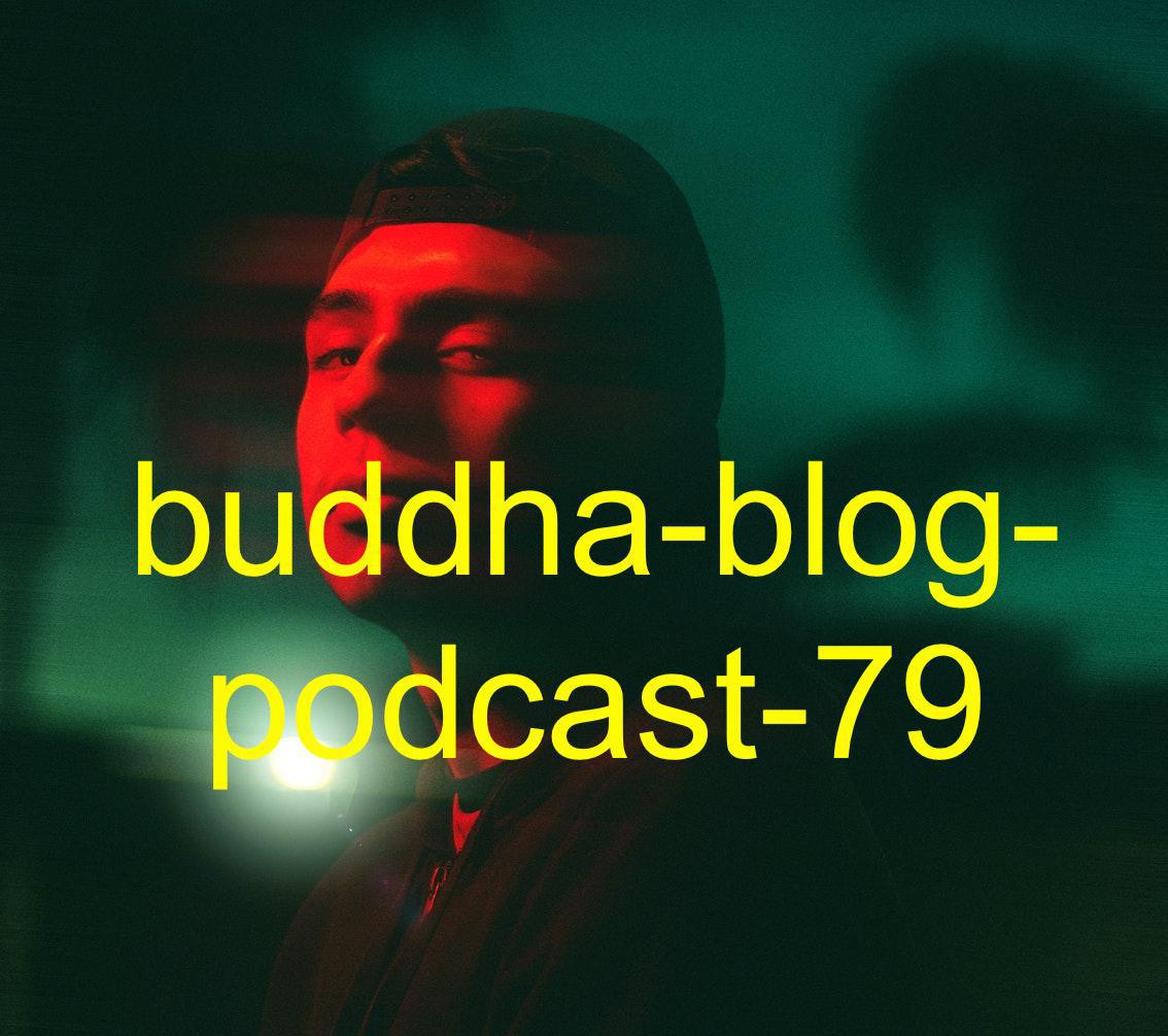 Buddha-Blog-Podcast Folge 79