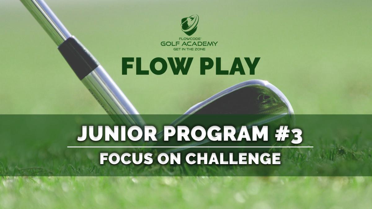 Junior program #3: Focus on challenge