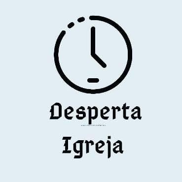 O despertar da igreja
