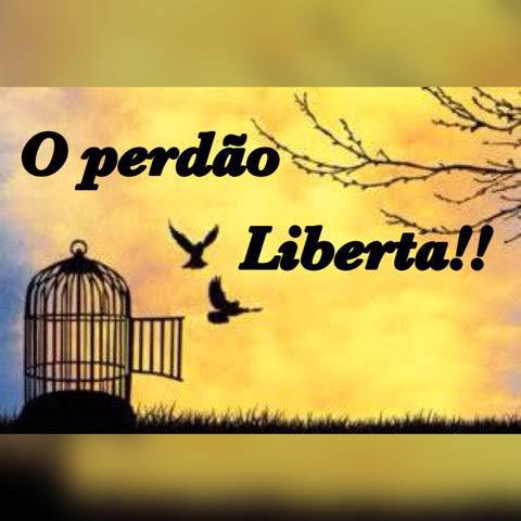 O perdão nos liberta.