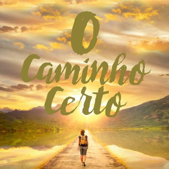 O caminho certo.