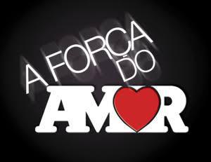 A força do amor!