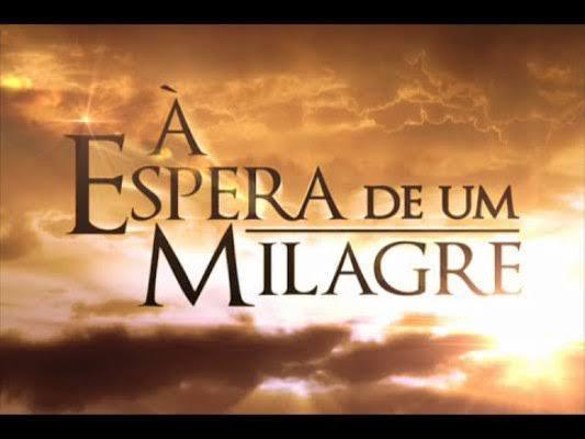 A espera do Milagre!