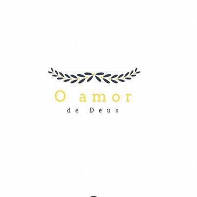  O amor de Deus!