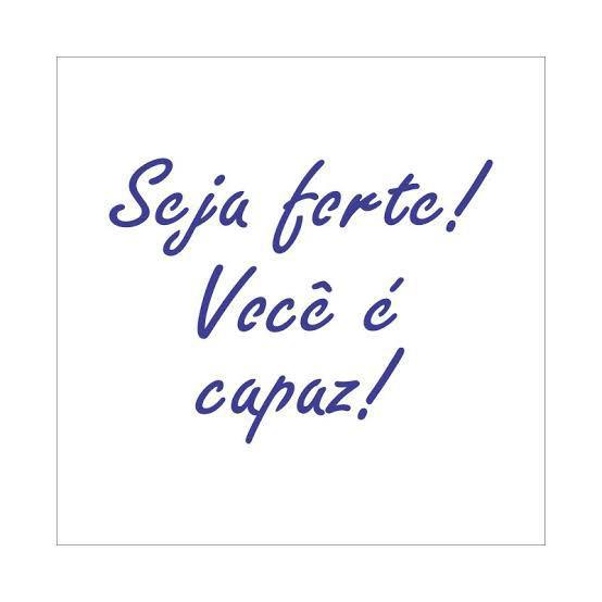 Seja forte!